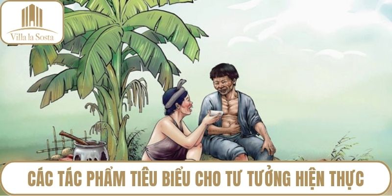 Các tác phẩm tiêu biểu cho tư tưởng hiện thực