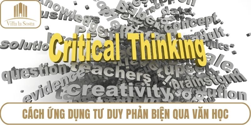 Cách ứng dụng tư duy phản biện qua văn học