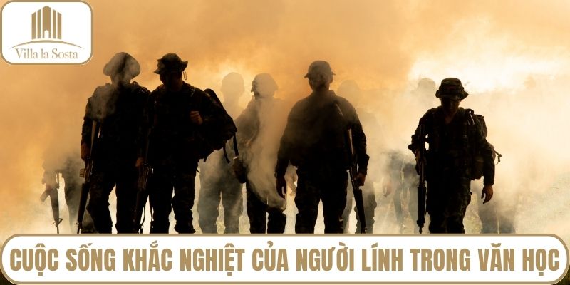Cuộc sống khắc nghiệt của người lính trong văn học