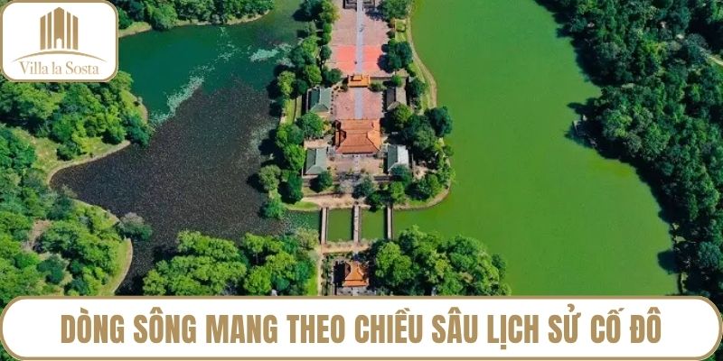 Dòng sông mang theo chiều sâu lịch sử cố đô