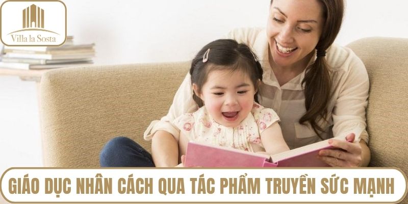 Giáo dục nhân cách qua tác phẩm truyền sức mạnh 