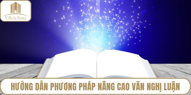 Hướng dẫn phương pháp nâng cao văn nghị luận