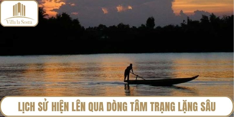Lịch sử hiện lên qua dòng tâm trạng lặng sâu