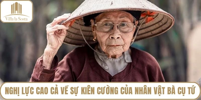 Nghị lực cao cả về sự kiên cường của nhân vật bà cụ Tứ