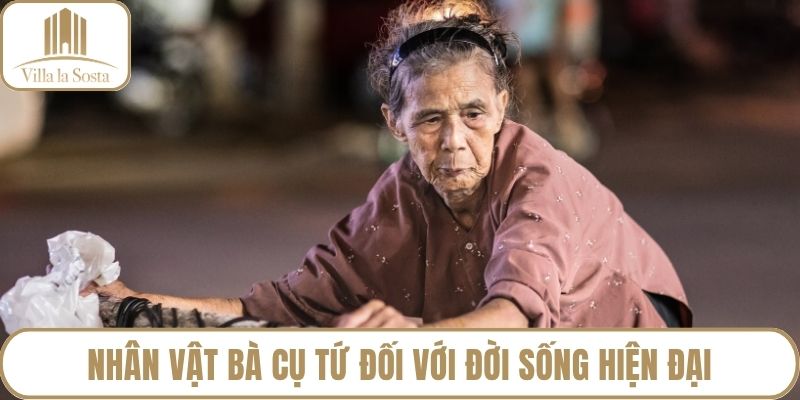 Nhân vật bà cụ Tứ đối với đời sống hiện đại