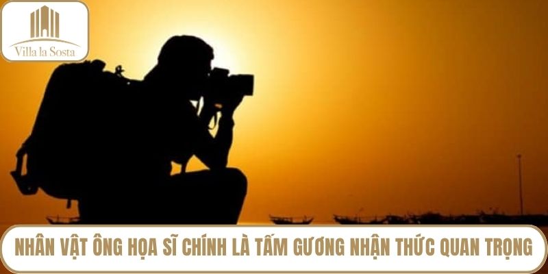 Nhân vật ông họa sĩ chính là tấm gương nhận thức quan trọng