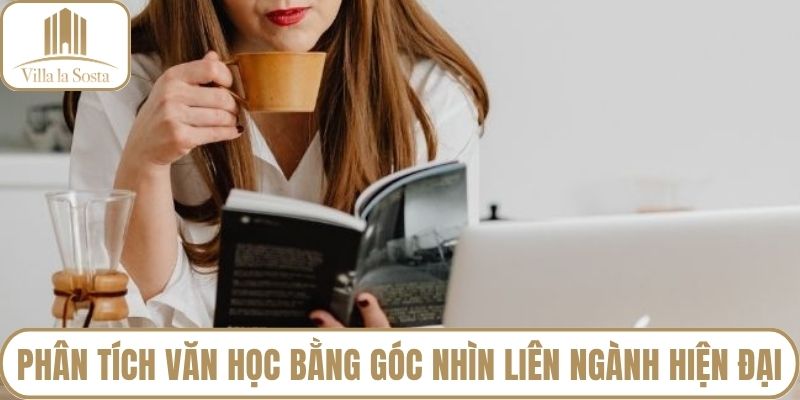 Phân tích văn học bằng góc nhìn liên ngành hiện đại