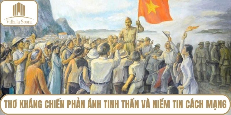 Thơ kháng chiến phản ánh tinh thần và niềm tin cách mạng