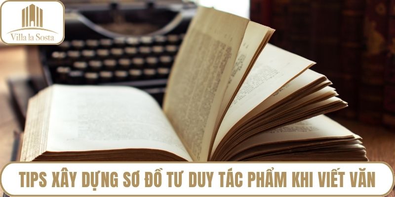 Tips xây dựng sơ đồ tư duy tác phẩm khi viết văn
