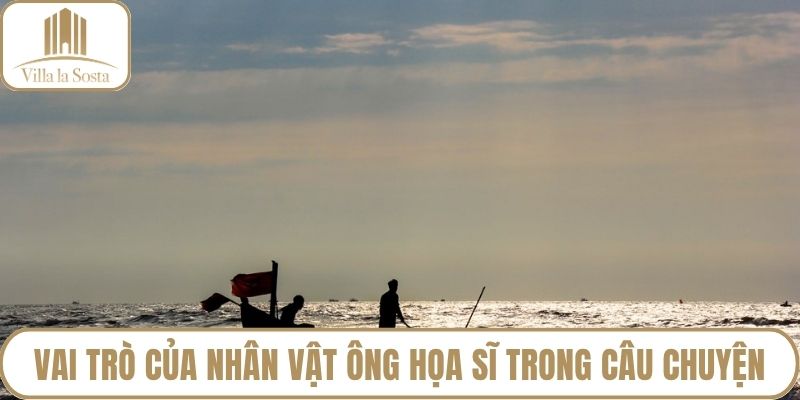 Vai trò của nhân vật ông họa sĩ trong câu chuyện