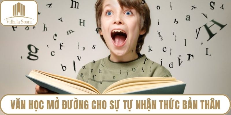 Văn học mở đường cho sự tự nhận thức bản thân