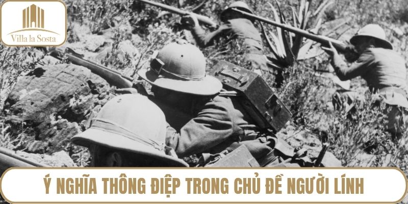 Ý nghĩa thông điệp trong chủ đề người lính